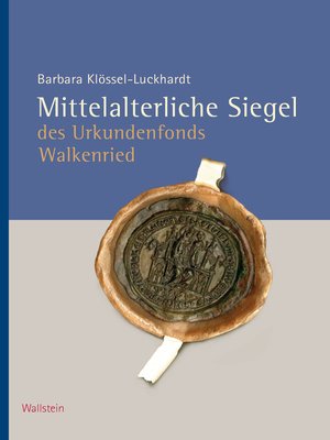 cover image of Mittelalterliche Siegel des Urkundenfonds Walkenried